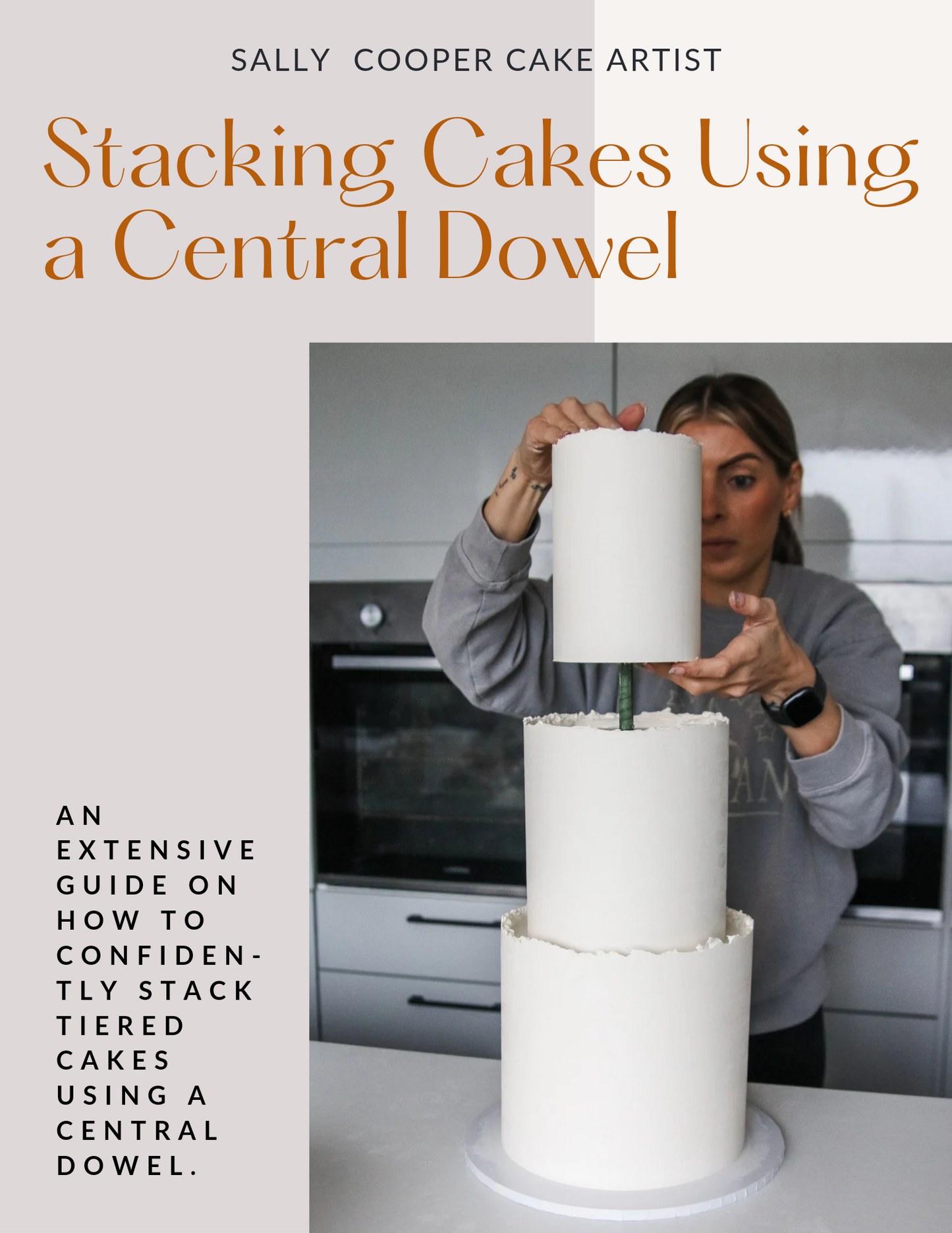Stacking Cakes Using a Central Dowel by Sally Cooper Cake Artist